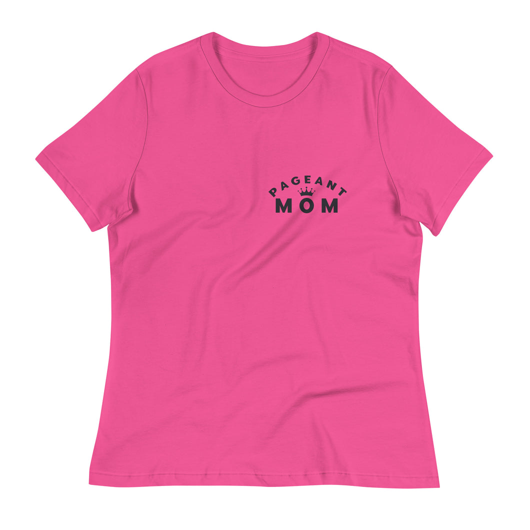 Pageant Mom Women's Relaxed T-Shirt