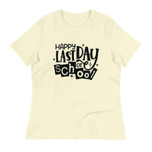 Load image into Gallery viewer, Happy Last Day Of School  Women&#39;s Relaxed T-Shirt
