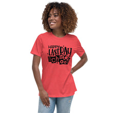 Load image into Gallery viewer, Happy Last Day Of School  Women&#39;s Relaxed T-Shirt
