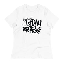 Load image into Gallery viewer, Happy Last Day Of School  Women&#39;s Relaxed T-Shirt
