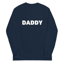 Load image into Gallery viewer, Daddy Long Sleeve Shirt
