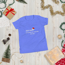 Load image into Gallery viewer, Dear Santa Youth Short Sleeve T-Shirt
