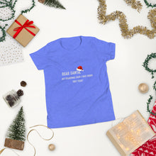 Load image into Gallery viewer, Dear Santa Youth Short Sleeve T-Shirt
