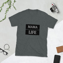 Load image into Gallery viewer, MaMa Life Short-Sleeve Unisex T-Shirt
