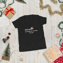 Load image into Gallery viewer, Dear Santa Youth Short Sleeve T-Shirt
