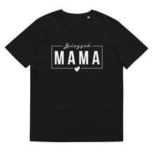 Load image into Gallery viewer, Blessed MaMa organic cotton Tee
