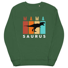 Load image into Gallery viewer, MaMa Saurus organic sweatshirt
