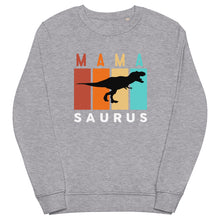 Load image into Gallery viewer, MaMa Saurus organic sweatshirt
