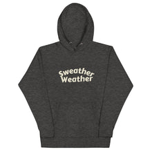 Load image into Gallery viewer, Sweater Weather Hoodie
