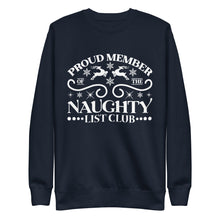 Load image into Gallery viewer, Naughty Club Unisex Premium Sweatshirt
