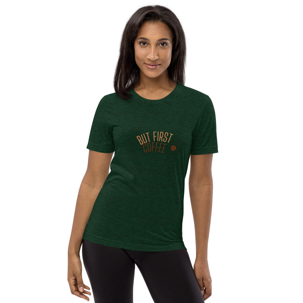 First Coffee MaMa Short sleeve t-shirt